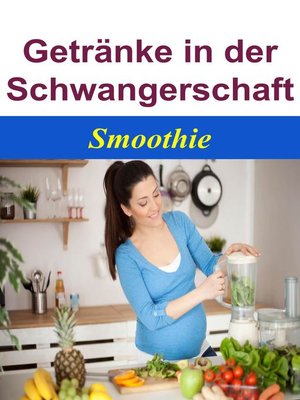 cover image of Getränke in der Schwangerschaft